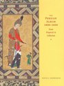 The Persian Album 14001600  From Dispersal to Collection