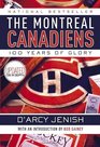 The Montreal Canadiens 100 Years of Glory