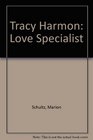 Tracy Harmon  Love Specialist