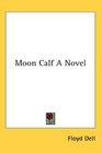 Moon Calf A Novel