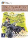 The Trojan Horse and Other Greek Myths