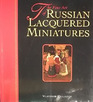 The Fine Art of Russian Lacquered Miniatures