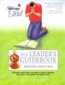 Praying God's Way Developing Effective Communication with the Father Leader's Guide