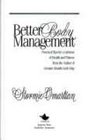 Better Body Management Practical Tips for a Lifetime of Health and Fitness