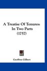A Treatise Of Tenures In Two Parts