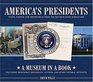 America's Presidents Facts Photos and Memorabilia from the Nation's Chief Executives