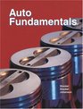 Auto Fundamentals How and Why of the Design Construction and Operation of Automobiles  Applicable to All Makes and Models