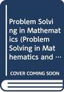 Problem Solving in Mathematics Surprising and Entertaining