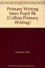 Collins Primary Writing Introductory Pupil Book