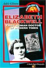 Elizabeth Blackwell First Woman Doctor of Modern Times