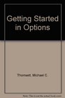 Getting Started in Options