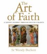 The Art of Faith A Lenten Journey Through Duccio's Maesta