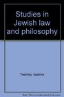 Studies in Jewish law and philosophy