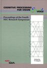 Cognitive Processing for Vision  Voice Proceedings of the Fourth NEC Research Symposium