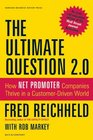 The Ultimate Question 20  How Net Promoter Companies Thrive in a CustomerDriven World
