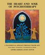 The Heart and Soul of Psychotherapy: A Transpersonal Approach through Theater Arts