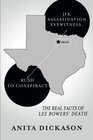 JFK Assassination Eyewitness Rush to Conspiracy The Real Facts of Lee Bowers' Death