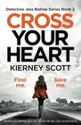 Cross Your Heart (Detective Jess Bishop, Bk 2)