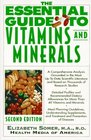 The Essential Guide to Vitamins and Minerals  Second Edition Revised and Updated