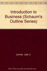 Schaum's Outline Series Theory and Problems of Introduction to Business