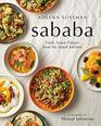 Sababa Fresh Sunny Flavors From My Israeli Kitchen