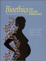 Bioethics and the New Embryology Springboards for Debate