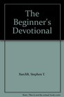The Beginner's Devotional