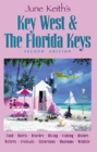 June Keith's Key West & the Florida Keys: Food Hotels Beaches Diving Fishing History Writers Festivals Attractions Museums Wildlife (2nd ed)