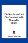 Die Revolution Und Die Constitutionelle Monarchie