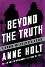 Beyond the Truth (Hanne Wilhelmsen, Bk 7)