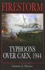 Firestorm Typhoons over Caen 1944