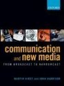 Communication and New Media From Broadcast to Narrowcast