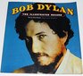 Bob Dylan The Illustrated Record