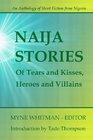 Naija Stories Of Tears and Kisses Heroes and Villians