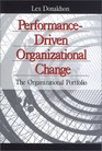 PerformanceDriven Organizational Change  The Organizational Portfolio