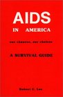 AIDS in America Our Chances Our Choices