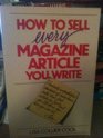 How to Sell Every Magazine Article You Write
