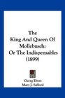 The King And Queen Of Mollebusch Or The Indispensables