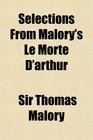 Selections From Malory's Le Morte D'arthur