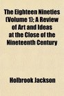 The Eighteen Nineties  A Review of Art and Ideas at the Close of the Nineteenth Century