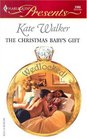 The Christmas Baby's Gift  (Wedlocked!)  (Harlequin Presents, No 2365)