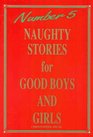 Naughty Stories for Good Boys and Girls Number 5