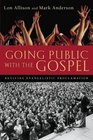 Going Public With the Gospel Reviving Evangelistic Proclamation