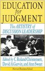 Education for Judgement The Artistry of Discussion Leadership