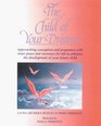 The Child of Your Dreams  Approaching Conception and Pregnancy with Inner Peace and Reverence for Life