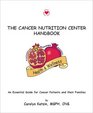 The Cancer Nutrition Center Handbook
