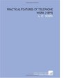 Practical Features of Telephone Work