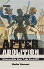 After Abolition Britain and the Slave Trade Since 1807