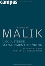 Uncluttered Management Thinking 46 Concepts for Masterful Management