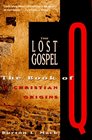 The Lost Gospel  The Book of Q and Christian Origins
